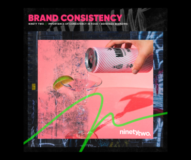 Savor Success-The Importance of Consistency in Food and Beverage Branding - NinetyTwo Blog - Featured IMG